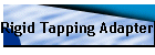 Rigid Tapping Adapter
